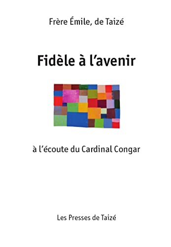 Beispielbild fr Fidele a l'avenir a l'ecoute du Cardinal Congar zum Verkauf von Ammareal