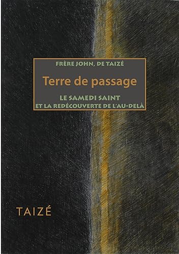 Beispielbild fr TERRE DE PASSAGE : LE SAMEDI SAINT ET LA REDCOUVERTE DE LAU-DEL zum Verkauf von Ammareal