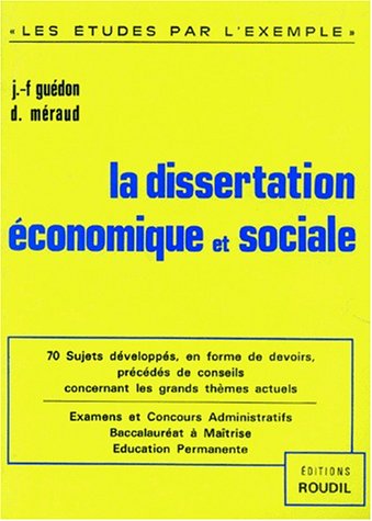 Beispielbild fr La dissertation conomique et sociale zum Verkauf von A TOUT LIVRE