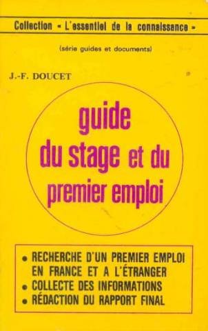 Stock image for Guide du stage et du premier emploi for sale by medimops