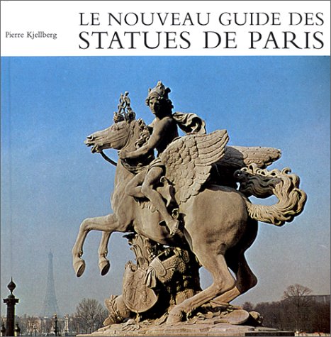 9782850470257: Le nouveau guide des statues de Paris: 139 photographies et documents