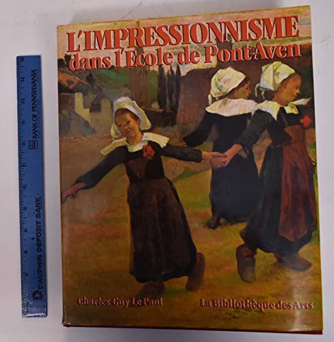 Stock image for L'Impressionnisme Dans l'Ecole De Pont-Aven for sale by LiLi - La Libert des Livres