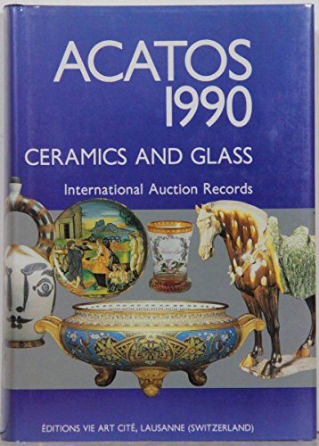 Stock image for ACATOS 1990: Ceramics and Glass for sale by Top Notch Books