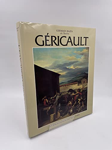 Théodore Géricault. Etude critique, documents et catalogue raisonné. Tome IV. Le voyage en Italie - BAZIN, Germain