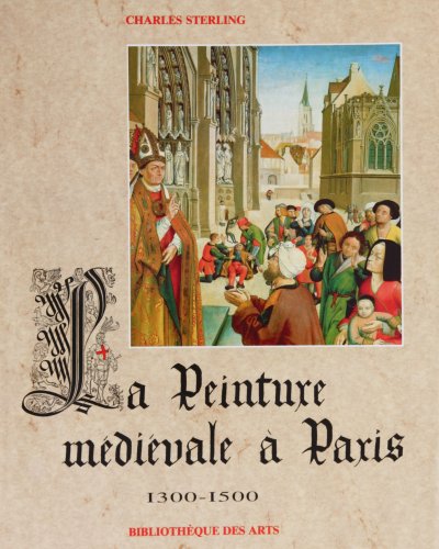 9782850471629: La peinture mdivale  Paris 1300-1500: Tome 2 (Collection ecoles et mouvements)