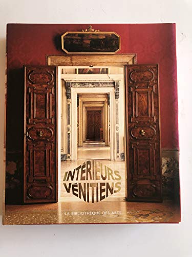 9782850471711: Les Intrieurs Vnitiens / Interni Veneziani / Venetian Interiors
