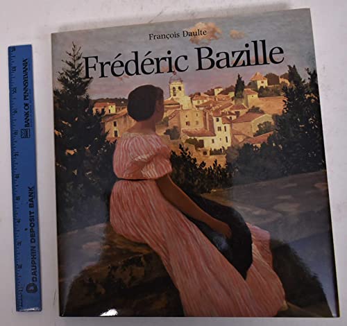 9782850471827: Frederic Bazille: Catalogue raisonn de l'oeuvre peint (Catalogues raisonnes)