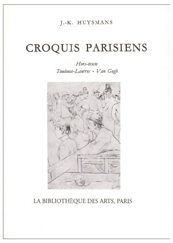 Stock image for Croquis parisiens. Hors-texte de Toulouse-Lautrec - Van Gogh for sale by Ammareal