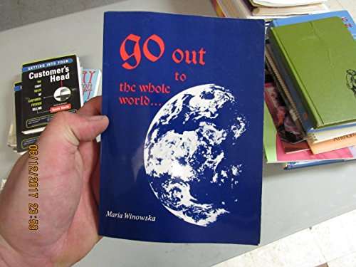 Imagen de archivo de Go Out to the Whole World: The Call of Mary Theresa Ledochowska a la venta por Anybook.com