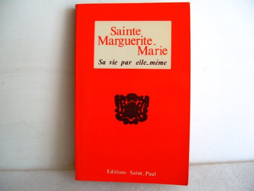 9782850491535: Sainte Marguerite-Marie, sa vie par elle-mme: Sa vie par elle-mme