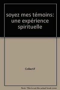 Beispielbild fr Soyez mes tmions. Une exprience spirituelle zum Verkauf von Librairie La MASSENIE  MONTOLIEU