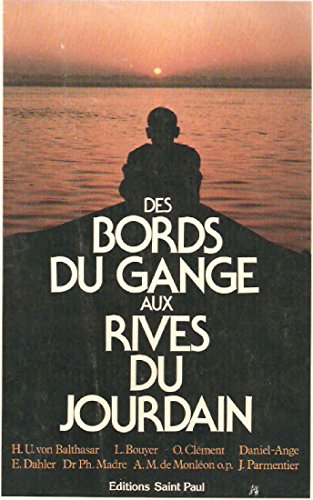 DES BORDS DU GANGE AUX RIVES DU JOURDAIN