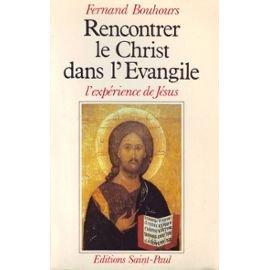 Beispielbild fr Rencontrer le christ dans l'evangile : l'exprience de jesus zum Verkauf von Kennys Bookstore