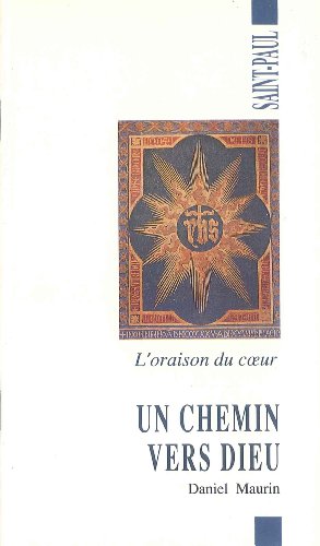 9782850494765: Un chemin vers Dieu. L'oraison du coeur