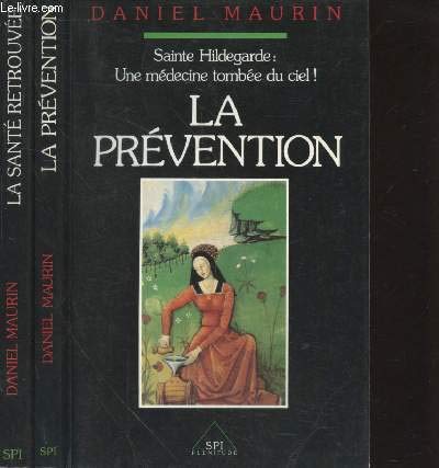 Sainte Hildegarde: Une meÌdecine tombeÌe du ciel (French Edition) (9782850494857) by Maurin, Daniel