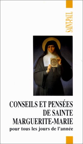 Stock image for Conseils et pens es de sainte Marguerite-Marie: pour tous les jours de l'ann e for sale by WorldofBooks