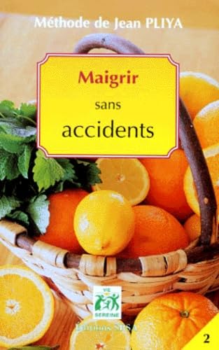 Stock image for Maigrir sans accidents for sale by STUDIO-LIVRES