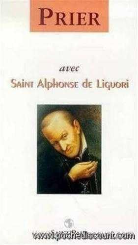 Stock image for Prier avec saint Alphonse de Liguori for sale by medimops