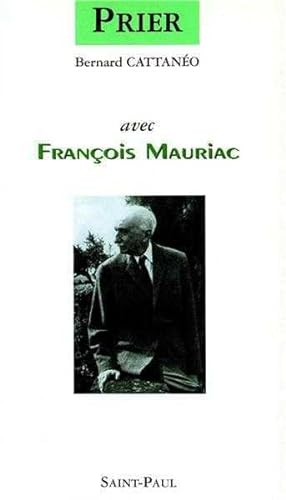 Beispielbild fr Prier avec Franois Mauriac zum Verkauf von Ammareal