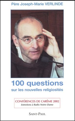 9782850498947: 100 questions sur les nouvelles religiosits. Entretiens  Radio Notre-Dame, Confrences de Carme 2002