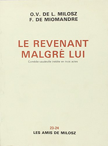 Beispielbild fr Les Amis de Milosz, numro 23-24 : Le Revenant malgr lui zum Verkauf von Ammareal