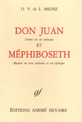Oeuvres complÃ¨tes IV. ThÃ©Ã¢tre, tome 2: Don Juan ; MÃ©phiboseth (9782850552243) by Milosz, Oskar Wladyslaw De Lubicz