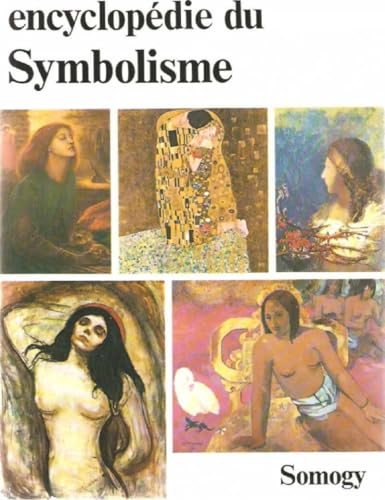 Imagen de archivo de Encyclopedie du Symbolisme: Peinture, Gravure et Sculpture, Litterature, Musique a la venta por Argosy Book Store, ABAA, ILAB