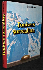 L'univers surreÌaliste (French Edition) (9782850561726) by Pierre, JoseÌ