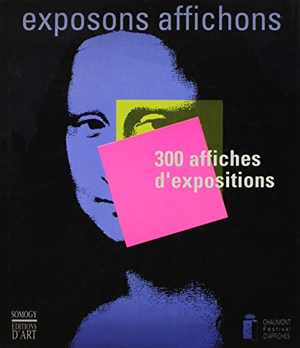 Exposons affichons: 300 affiches d'exposition