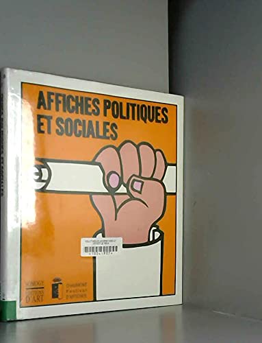 9782850562273: Affiches politiques et sociales: Sixiemes Rencontres internationales des arts graphiques (Collection Par voie d'affiches) (French Edition)