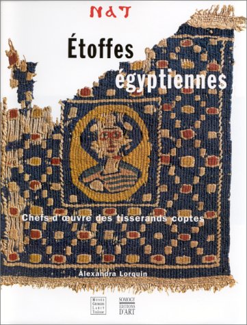 Etoffes égyptiennes de l'Antiquité tardive du musée Georges-Labit