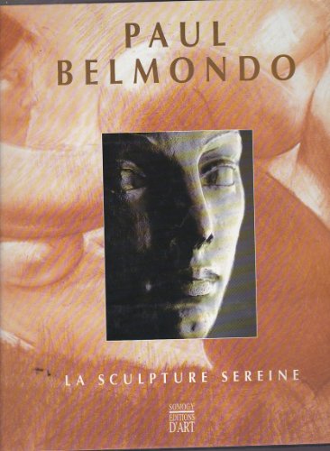 Beispielbild fr Paul Belmondo, la sculpture sereine zum Verkauf von RogerCoyBooks