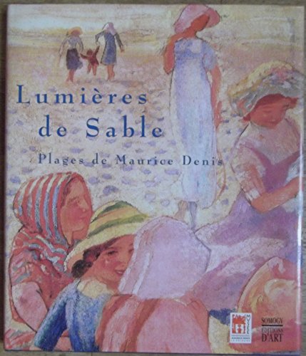 Beispielbild fr Lumieres de sable-Plages de Maurice Denis zum Verkauf von Ammareal