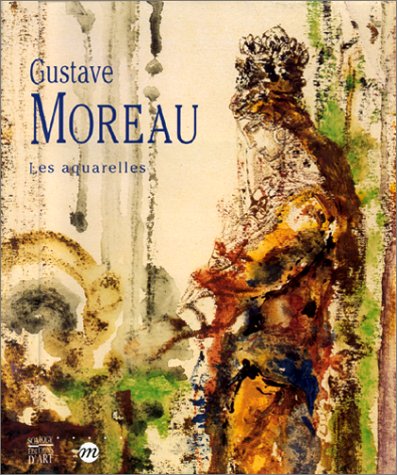 Imagen de archivo de Gustave Moreau : Les Aquarelles a la venta por RECYCLIVRE