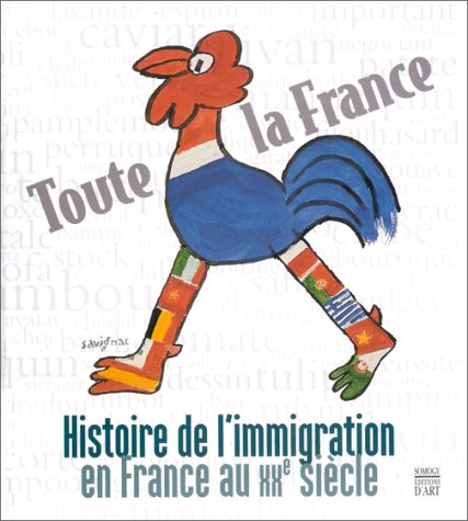 9782850563300: TOUTE LA FRANCE, HISTOIRE DE L'IMMIGRATION