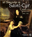 9782850563461: Les demoiselles de Saint-Cyr, maison royale d'éducation, 1686-1793 (French Edition)