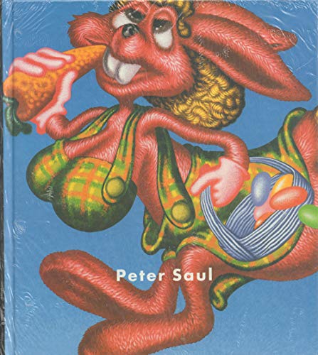 Peter Saul (English and French Edition) (9782850563607) by Decron, Benoit; Storr, Robert; Tronche, Anne