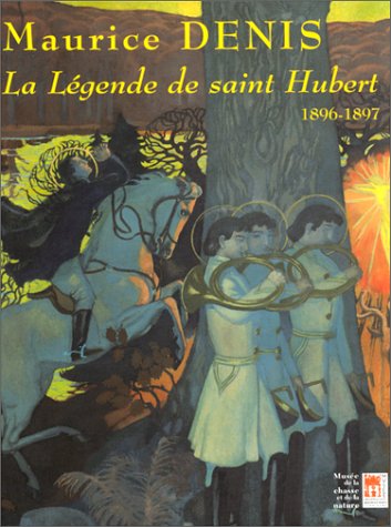 Beispielbild fr Maurice Denis. La Lgende de saint Hubert 1896-1897 zum Verkauf von Librairie de l'Avenue - Henri  Veyrier