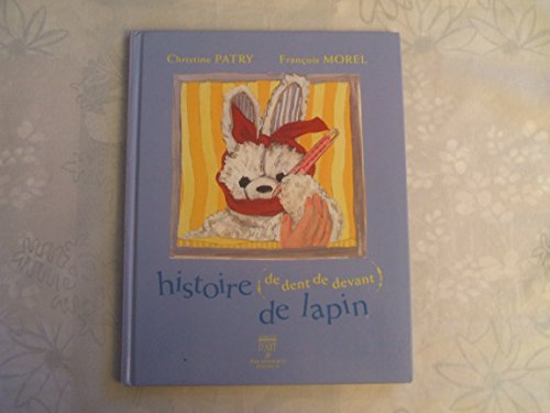 Beispielbild fr Histoire (de Dent De Devant) De Lapin zum Verkauf von RECYCLIVRE