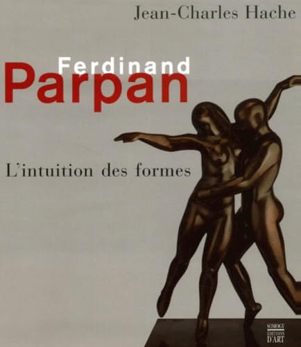 9782850564338: Ferdinand parpan: L'INSTUITION DES FORMES (ALBUM SOMOGY)