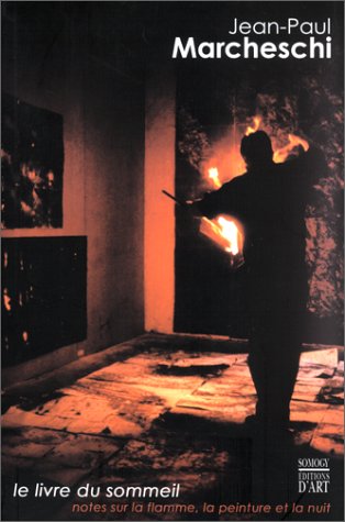 Imagen de archivo de Le livre du sommeil: Notes sur la flamme, la peinture et la nuit a la venta por medimops