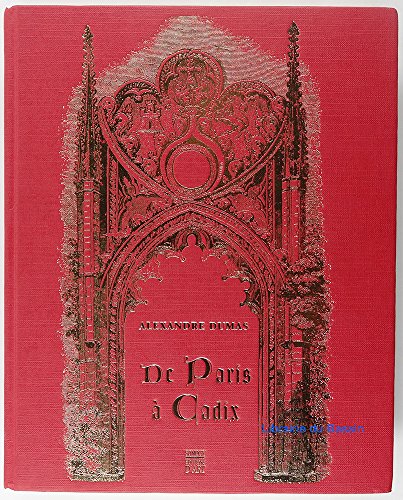 De Paris Ã  Cadix: Impressions de voyage (9782850564857) by Dumas, Alexandre; Giraud, EugÃ¨ne