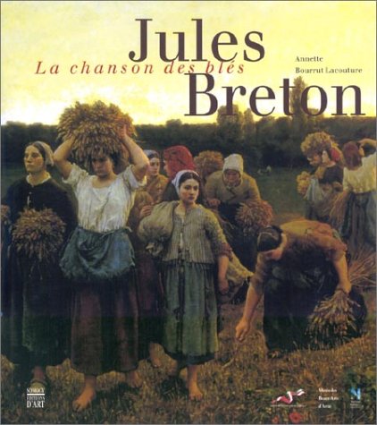 Imagen de archivo de Jules Breton : La Chanson des bls a la venta por Ammareal