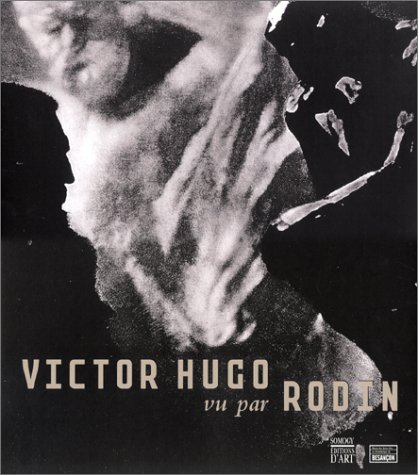Stock image for Victor Hugo vu par Rodin for sale by Librairie de l'Avenue - Henri  Veyrier