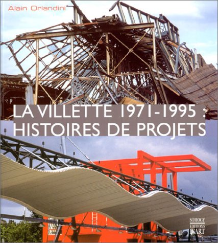 Beispielbild fr La Villette, 1971-1995 : Histoires de projets zum Verkauf von medimops