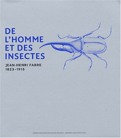 9782850566257: De l'homme et des insectes : Jean-Henri Fabre, 1823-1915