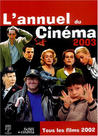 Stock image for L'Annuel du Cinma 2003 (tous les films 2002) for sale by medimops
