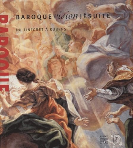 9782850566479: Baroque vision jsuite: Du Tintoret  Rubens