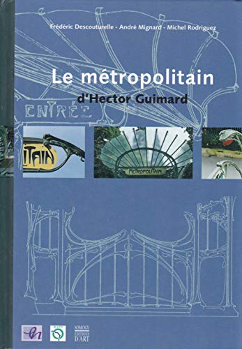 Stock image for Le M trolitain d'Hector Guimard for sale by HALCYON BOOKS