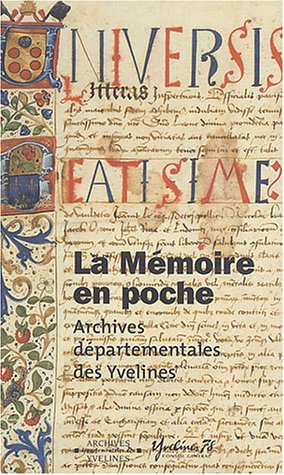 Beispielbild fr La M moire en poche : Archives d partementales des Yvelines Rami re de Fortanier, Arnaud and Collectif zum Verkauf von LIVREAUTRESORSAS